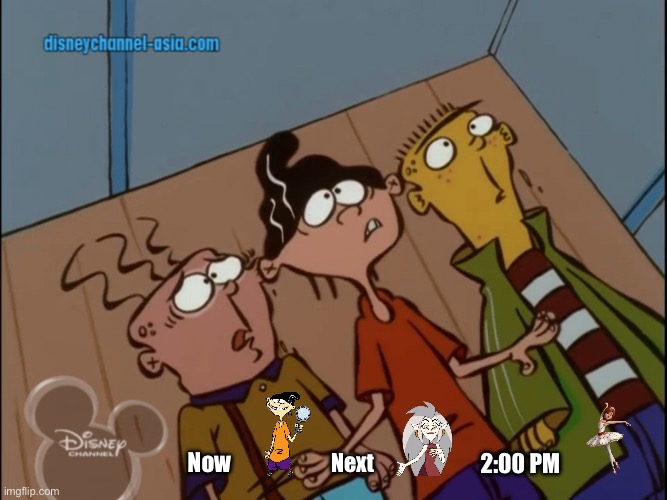 Disney Channel Asia Coming Up Next | 2:00 PM; Now; Next | image tagged in disney channel,ed edd n eddy,the owl house,ballerina,deviantart,asia | made w/ Imgflip meme maker