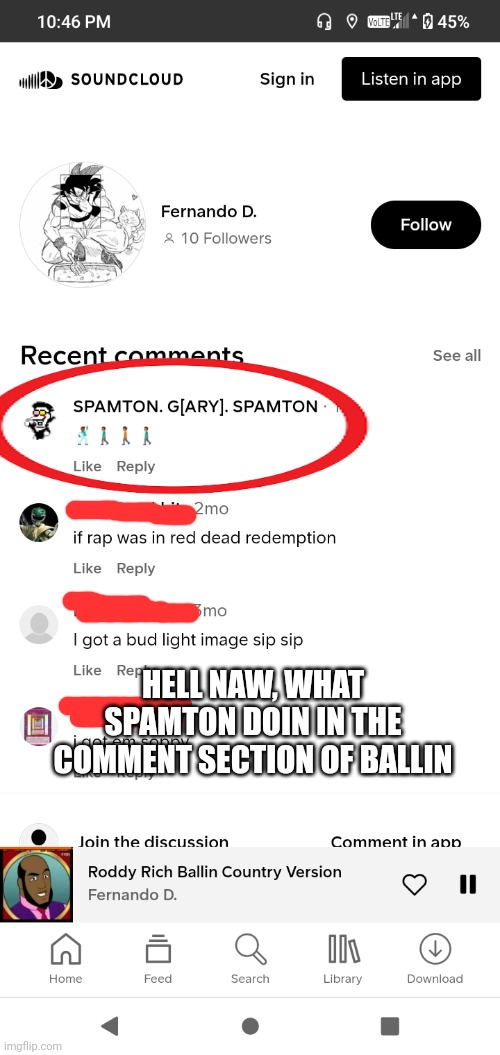 Spamton? | HELL NAW, WHAT SPAMTON DOIN IN THE COMMENT SECTION OF BALLIN | made w/ Imgflip meme maker
