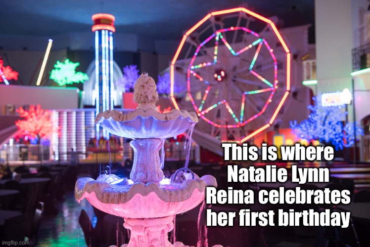 Houston Funplex | This is where Natalie Lynn Reina celebrates her first birthday | image tagged in texas,girl,houston,amusement park,birthday,arcade | made w/ Imgflip meme maker