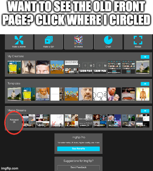 the new frontpage is weird, here's how to see the old one | made w/ Imgflip meme maker