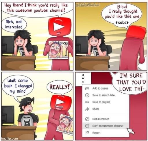 YouTube | image tagged in youtube,comics,comics/cartoons,recommended,recommend,interested | made w/ Imgflip meme maker