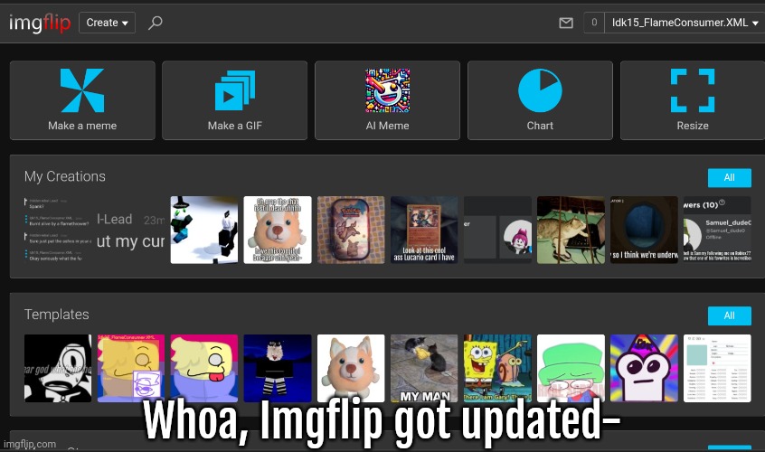 Whoa, Imgflip got updated- | made w/ Imgflip meme maker