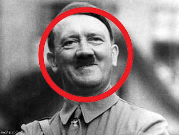 adolf hitler | image tagged in adolf hitler | made w/ Imgflip meme maker