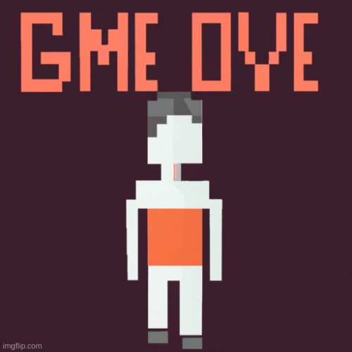 It was SUPPOSED to say game over | image tagged in fail | made w/ Imgflip meme maker