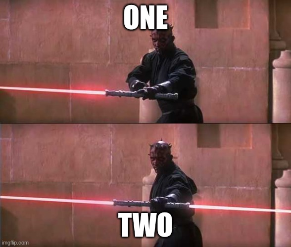 Darth Maul | ONE; TWO | image tagged in darth maul | made w/ Imgflip meme maker