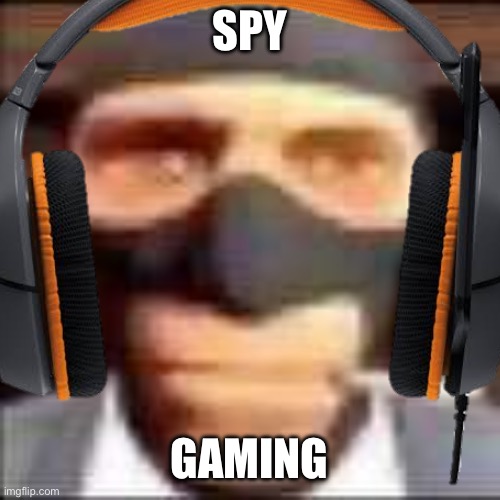 SPY GAMING | made w/ Imgflip meme maker