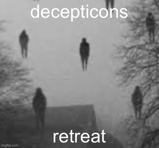 G1 transformers: | decepticons; retreat | made w/ Imgflip meme maker