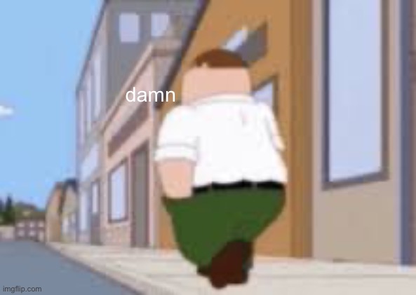 damn | made w/ Imgflip meme maker