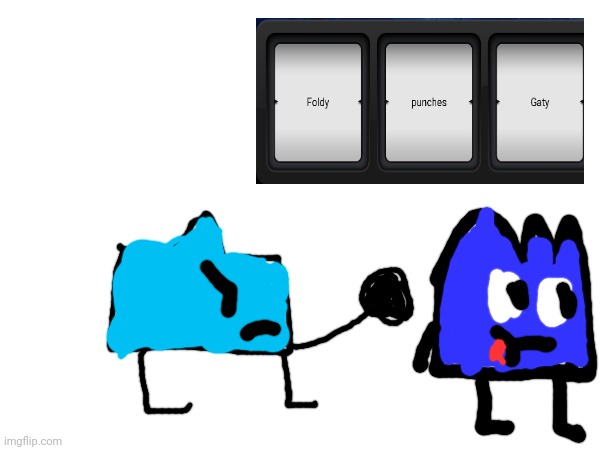 FOLDY PUNCHES GATY | image tagged in bfdi,slot,punch,ouch | made w/ Imgflip meme maker