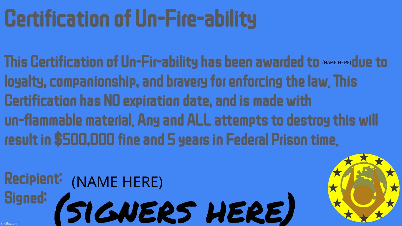 New device meant to follow Article 17 | (NAME HERE); (NAME HERE); (signers here) | image tagged in certification of un-fire-ability | made w/ Imgflip meme maker