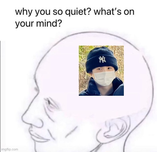 what's going on in your mind | image tagged in what's going on in your mind | made w/ Imgflip meme maker