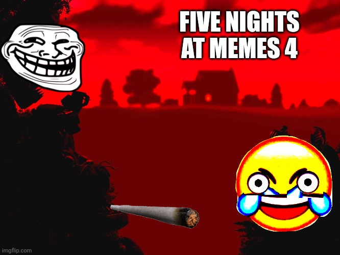 Five Nights at Memes 4: The Final Dank | FIVE NIGHTS AT MEMES 4 | image tagged in fnaf 4 title | made w/ Imgflip meme maker