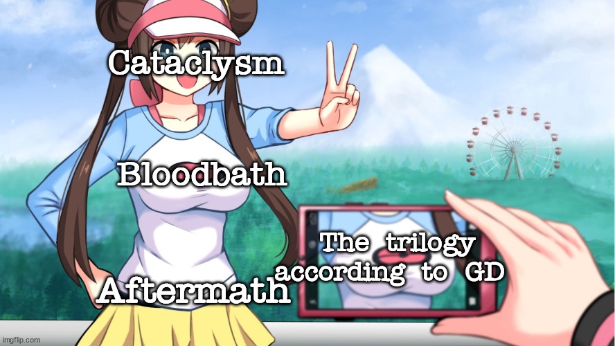 Who remembers what Aftermath is? | Cataclysm; Bloodbath; The trilogy according to GD; Aftermath | image tagged in anime boobs,memes,geometry dash | made w/ Imgflip meme maker