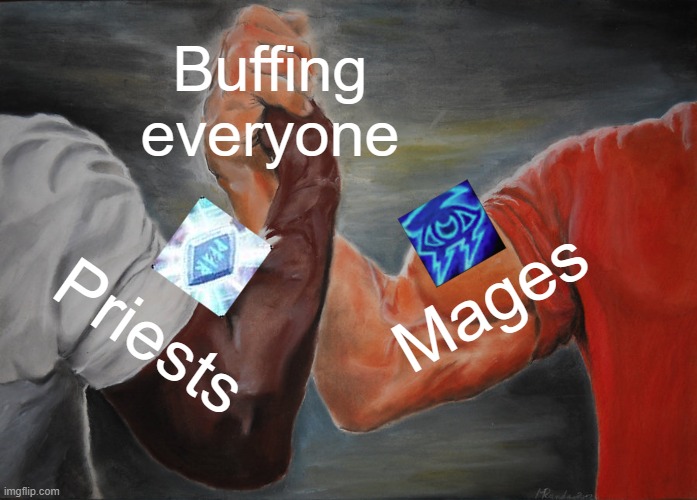 Epic Handshake Meme | Buffing everyone; Mages; Priests | image tagged in memes,epic handshake,wowhardcore | made w/ Imgflip meme maker