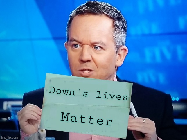 Down's Lives Matter | Down's lives; Matter | image tagged in ai facts,down's syndrome awareness,abortion is murder,abortion,human rights | made w/ Imgflip meme maker