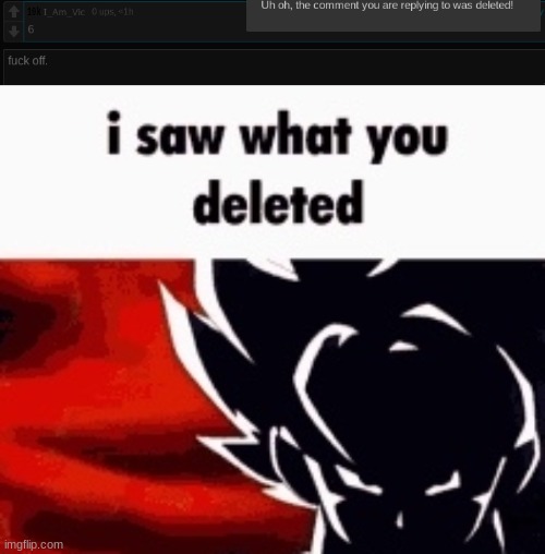 option 6 was to fuck me bro.. | image tagged in i saw what you deleted | made w/ Imgflip meme maker