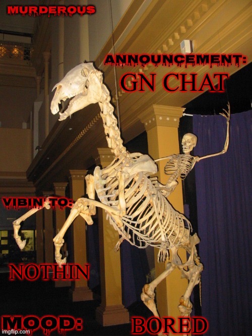 fuck yeah! (Thanks skibble) | GN CHAT; NOTHIN; BORED | image tagged in fuck yeah thanks skibble for image | made w/ Imgflip meme maker