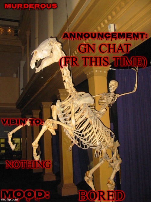 fuck yeah! (Thanks skibble) | GN CHAT (FR THIS TIME); NOTHING; BORED | image tagged in fuck yeah thanks skibble for image | made w/ Imgflip meme maker
