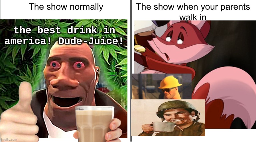 this bizzare meme was brought to you by a guy who has wierd arse dreams. | the best drink in america! Dude-Juice! | image tagged in wtf,funny,cartoon,memes,what the fu-,movie | made w/ Imgflip meme maker