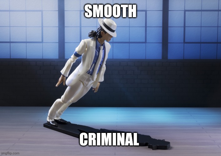  Michael Jackson smooth criminal lean  | SMOOTH CRIMINAL | image tagged in michael jackson smooth criminal lean | made w/ Imgflip meme maker