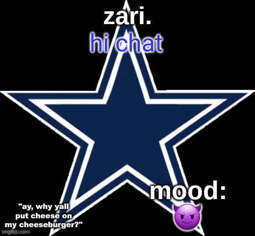 zari.'s Dallas Cowboys announcement temp | hi chat; 😈 | image tagged in zari 's dallas cowboys announcement temp | made w/ Imgflip meme maker