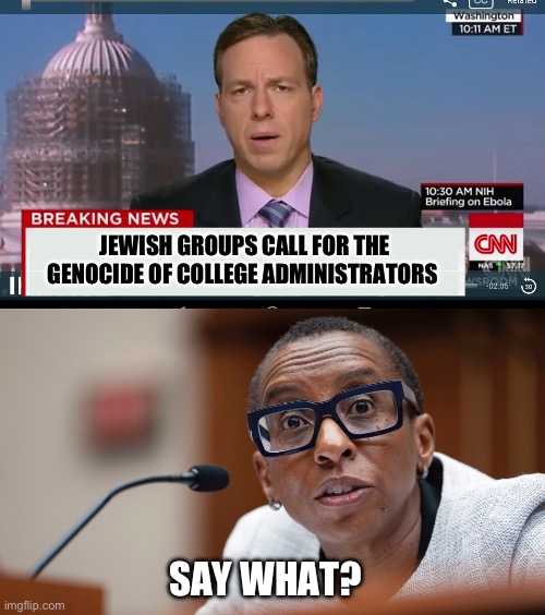 Anybody disagrees with them it’s violence. But not genocide. | JEWISH GROUPS CALL FOR THE GENOCIDE OF COLLEGE ADMINISTRATORS; SAY WHAT? | image tagged in funny memes,politics,liberal hypocrisy,genocide,israel jews,corruption | made w/ Imgflip meme maker