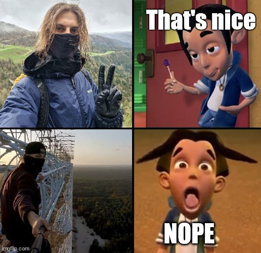 Nick dean meet Shiey | That's nice; NOPE | image tagged in shiey,lattice climbing,climber,nick dean,template,meme | made w/ Imgflip meme maker