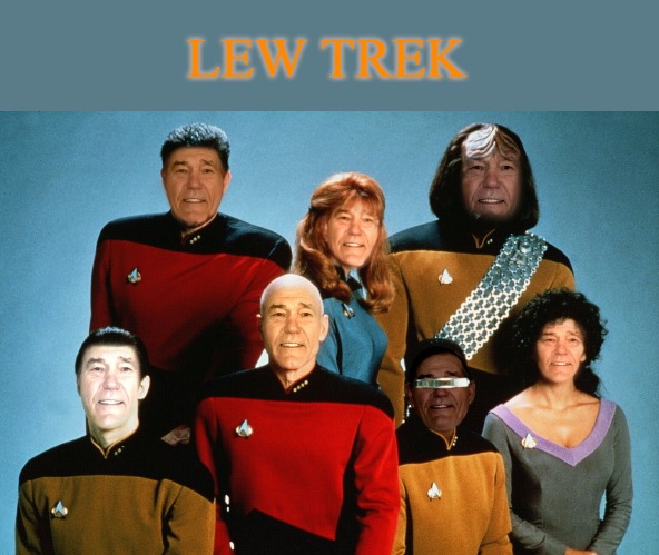 Lew trek | LEW TREK | image tagged in kewlew the most handsome man on earth,kewlew | made w/ Imgflip meme maker