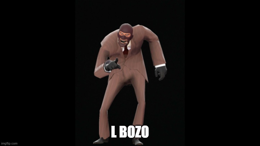 Spy laughing | L BOZO | image tagged in memes | made w/ Imgflip meme maker