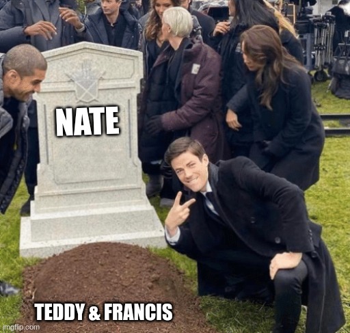 Grant Gustin over grave | NATE TEDDY & FRANCIS | image tagged in grant gustin over grave | made w/ Imgflip meme maker