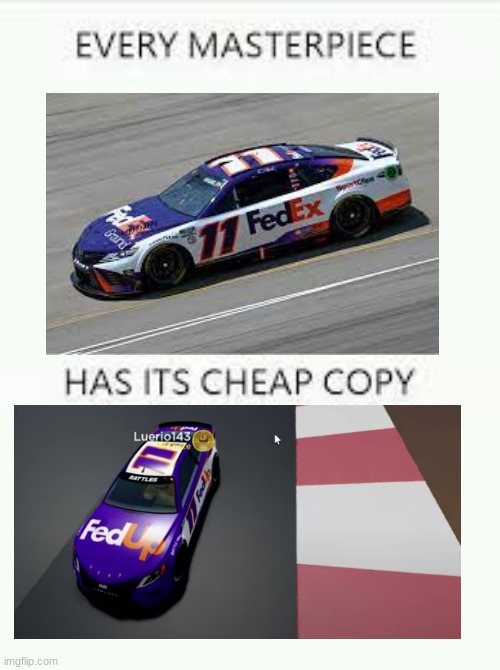 Nascar on Temu | image tagged in every masterpiece has its cheap copy | made w/ Imgflip meme maker
