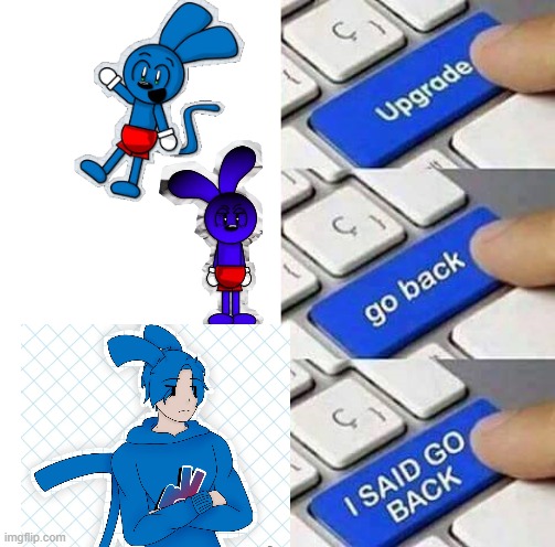 riggy evolution | image tagged in i said go back | made w/ Imgflip meme maker