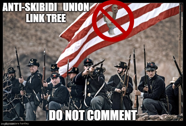 LONG LIVE THE UNION | ANTI-SKIBIDI_UNION
LINK TREE; DO NOT COMMENT | image tagged in long live the union | made w/ Imgflip meme maker