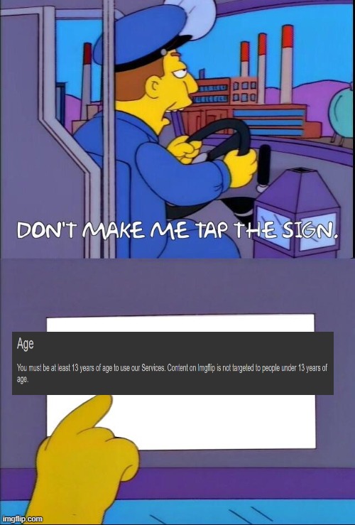 Don't make me tap the sign | image tagged in don't make me tap the sign | made w/ Imgflip meme maker