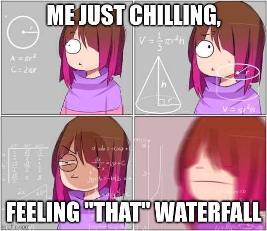 Betty noire thinking | ME JUST CHILLING, FEELING "THAT" WATERFALL | image tagged in betty noire thinking | made w/ Imgflip meme maker