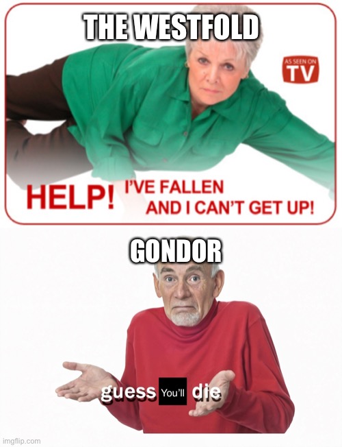 ?‍♀️ | THE WESTFOLD; GONDOR | image tagged in lotr | made w/ Imgflip meme maker