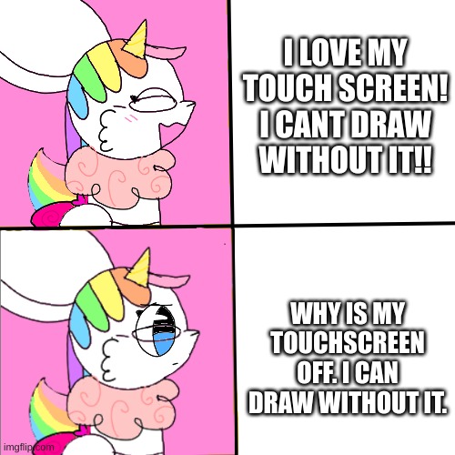 i cant draw. im idk what to do the library is closed | I LOVE MY TOUCH SCREEN! I CANT DRAW WITHOUT IT!! WHY IS MY TOUCHSCREEN OFF. I CAN DRAW WITHOUT IT. | image tagged in teacher uni hotline | made w/ Imgflip meme maker