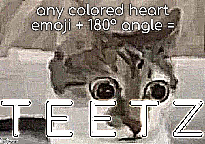 any colored heart emoji + 180° angle = | made w/ Imgflip meme maker