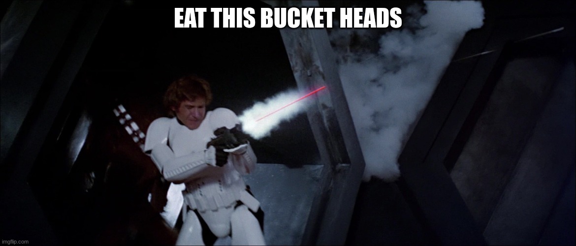 EAT THIS BUCKET HEADS | made w/ Imgflip meme maker