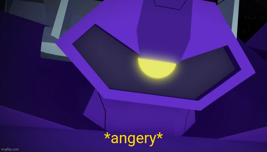 Angry Shockwave | *angery* | image tagged in angry shockwave | made w/ Imgflip meme maker