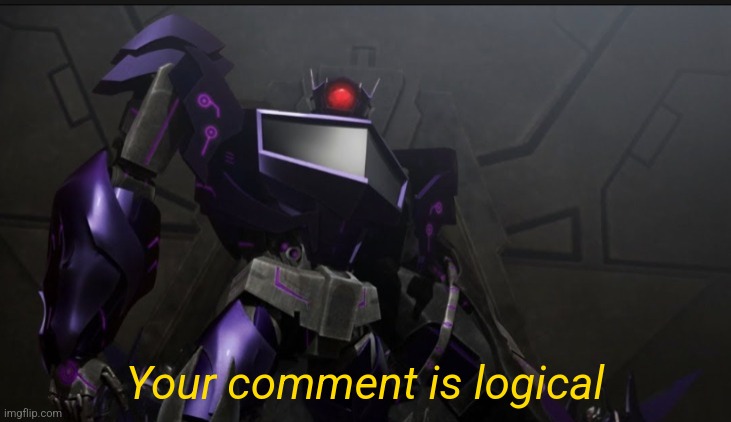 High Quality Your comment is logical Blank Meme Template