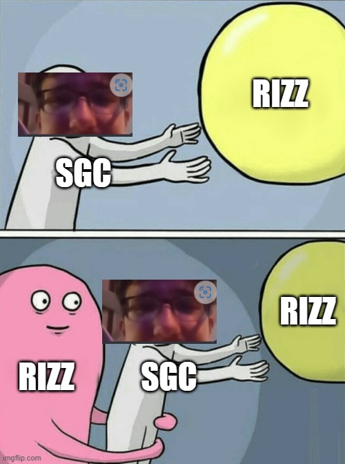 Running Away Balloon Meme | RIZZ; SGC; RIZZ; RIZZ; SGC | image tagged in memes,running away balloon | made w/ Imgflip meme maker