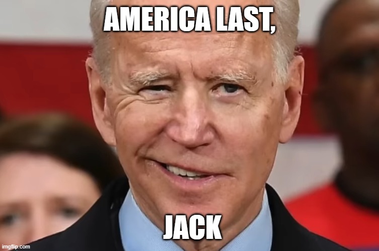 AMERICA LAST, JACK | made w/ Imgflip meme maker