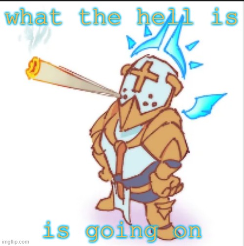 gabe smork | what the hell is; is going on | image tagged in gabe smork | made w/ Imgflip meme maker