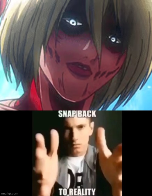 SNAP BACK TO REALITY SIMP! | image tagged in snap back to reality,attack on titan,aot,shingeki no kyojin,snk | made w/ Imgflip meme maker