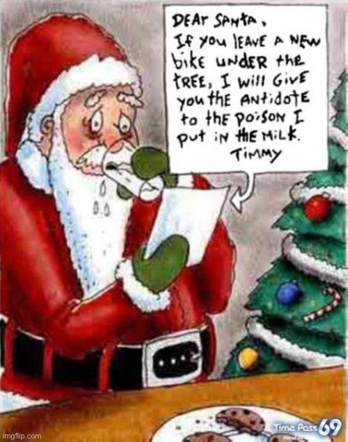 better get going, santa | image tagged in funny,christmas,meme,santa,milk,antidote | made w/ Imgflip meme maker