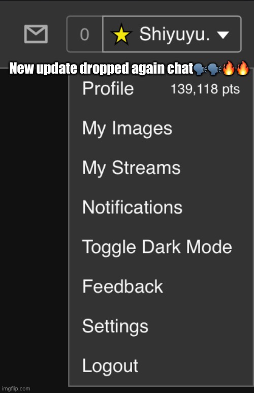 New update dropped again chat🗣🗣🔥🔥 | made w/ Imgflip meme maker