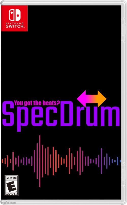 Maybe for a rhythm game. | SpecDrum; You got the beats? | image tagged in nintendo switch | made w/ Imgflip meme maker