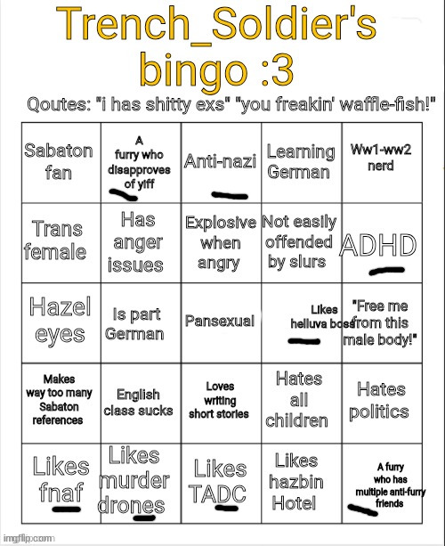 so i have ADHD, idk? | image tagged in trench_soldier's bingo,bingo | made w/ Imgflip meme maker