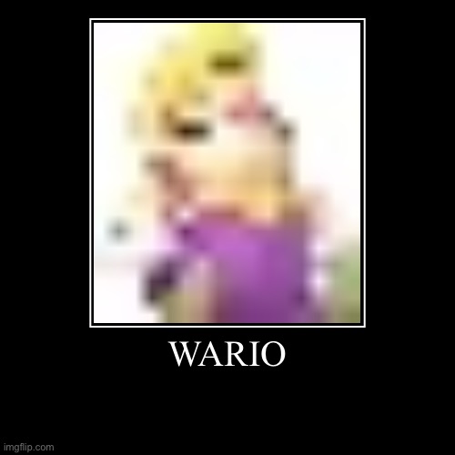 WARIO | WARIO | | image tagged in funny,demotivationals,plush | made w/ Imgflip demotivational maker